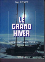 Le grand hiver : "damien II", base antarctique